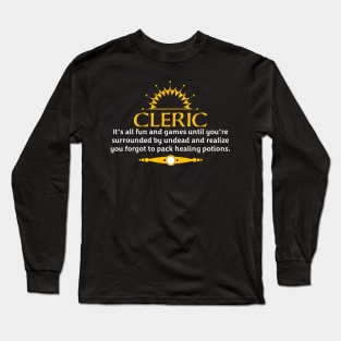 Cleric - It's All Fun and Games Until... Long Sleeve T-Shirt